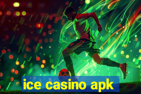 ice casino apk